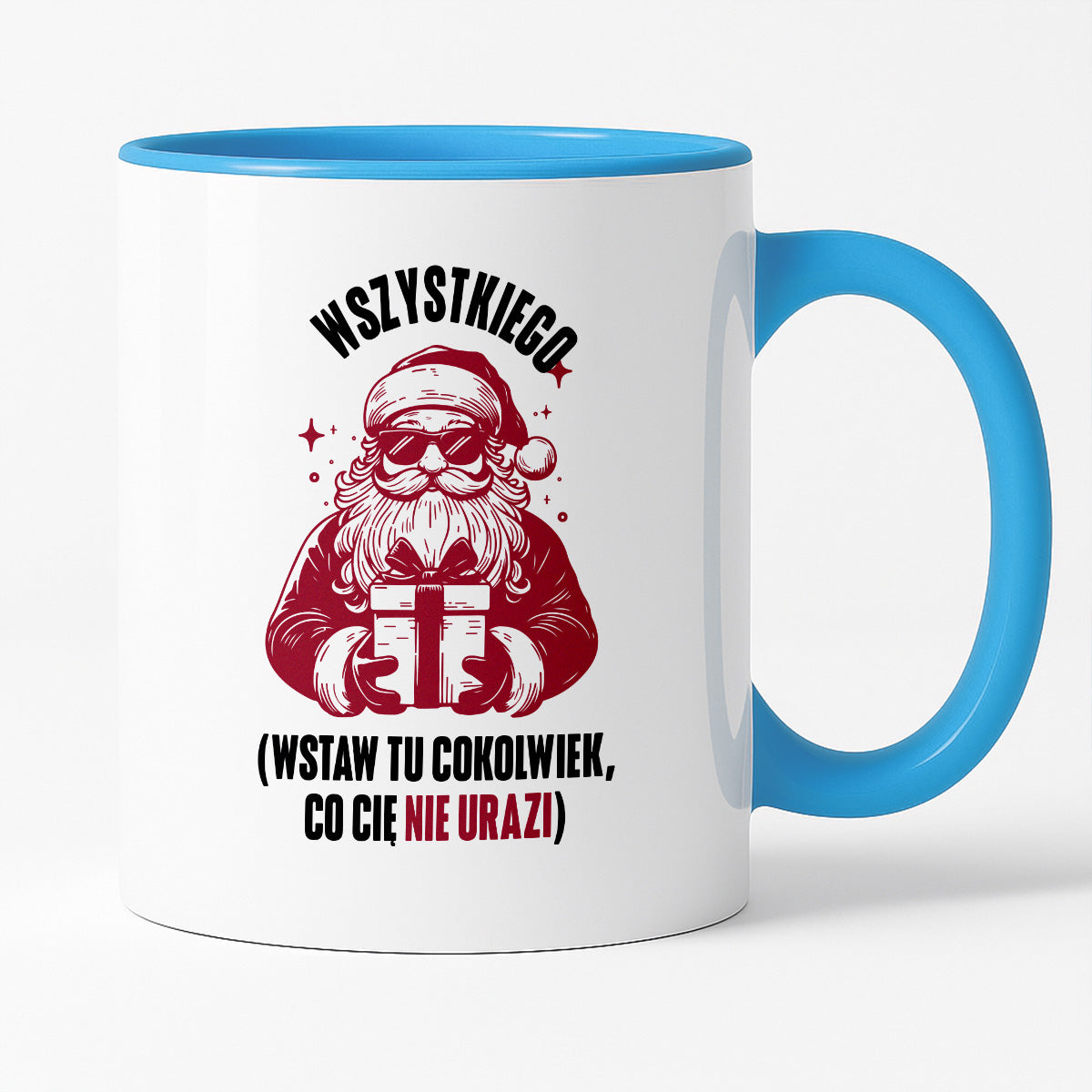 Kubek świąteczny z Mikołajem - "Wszystkiego (wstaw tu cokolwiek, co Cię nie urazi)