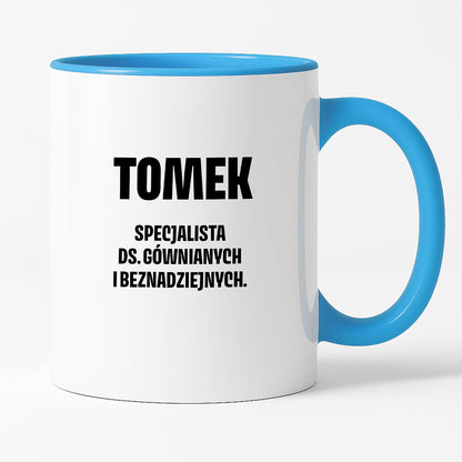 Kubek z IMIENIEM - "Specjalista ds. gównianych i beznadziejnych"