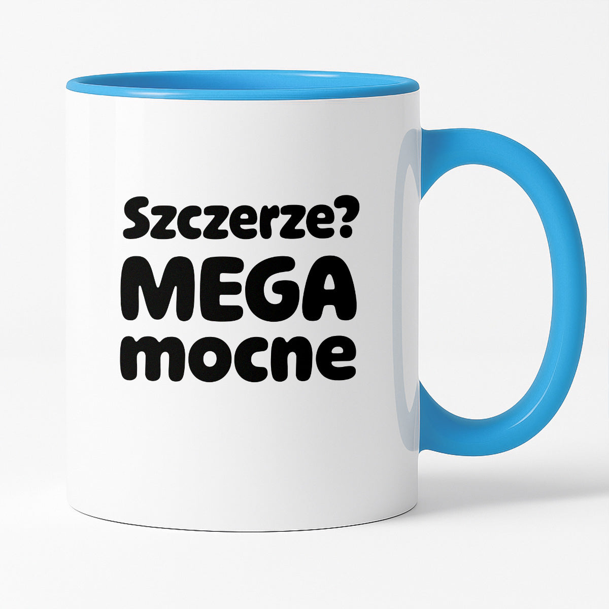 Kubek z nadrukiem - "Szczerze? Mega mocne"
