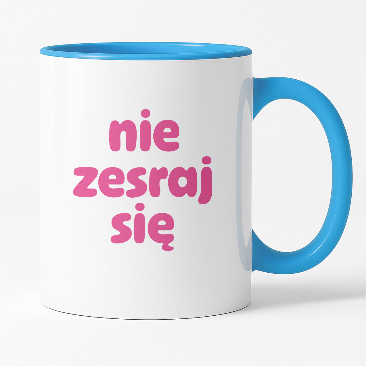 Kubek z nadrukiem "nie zesraj się" v2