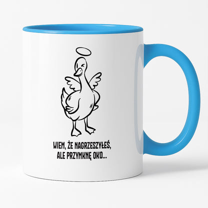 Kubek świąteczny z GĄSKĄ - "WIEM, ŻE NAGRZESZYŁEŚ, ALE PRZYMKNĘ OKO..."