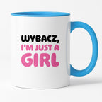 Kubek z nadrukiem "Wybacz, I'm just a girl"