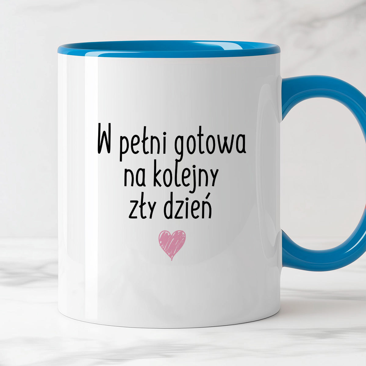 Kubek z nadrukiem "W pełni gotowa na kolejny zły dzień"