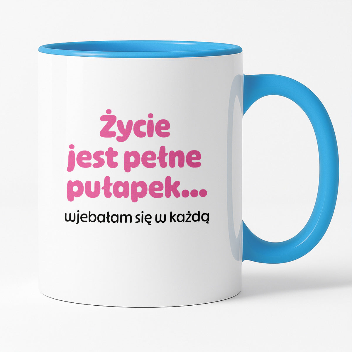 Kubek z nadrukiem - "Życie jest pełne pułapek - wjebałam się w każdą" - RÓŻ