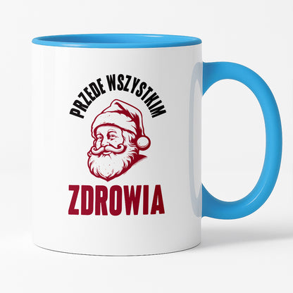 Kubek świąteczny z Mikołajem "Przede wszystkim ZDROWIA"