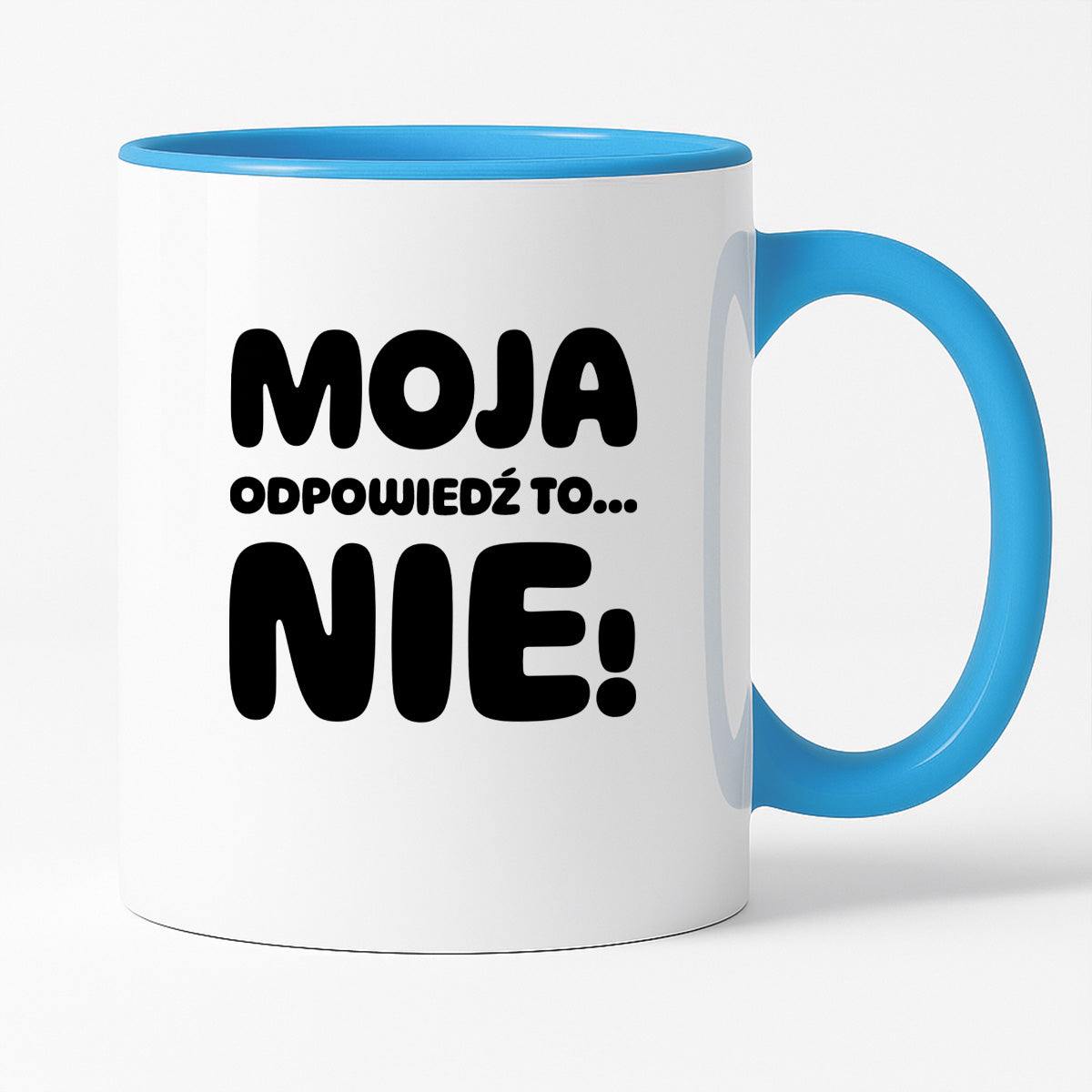 Kubek z nadrukiem "Moja odpowiedź to... NIE!"