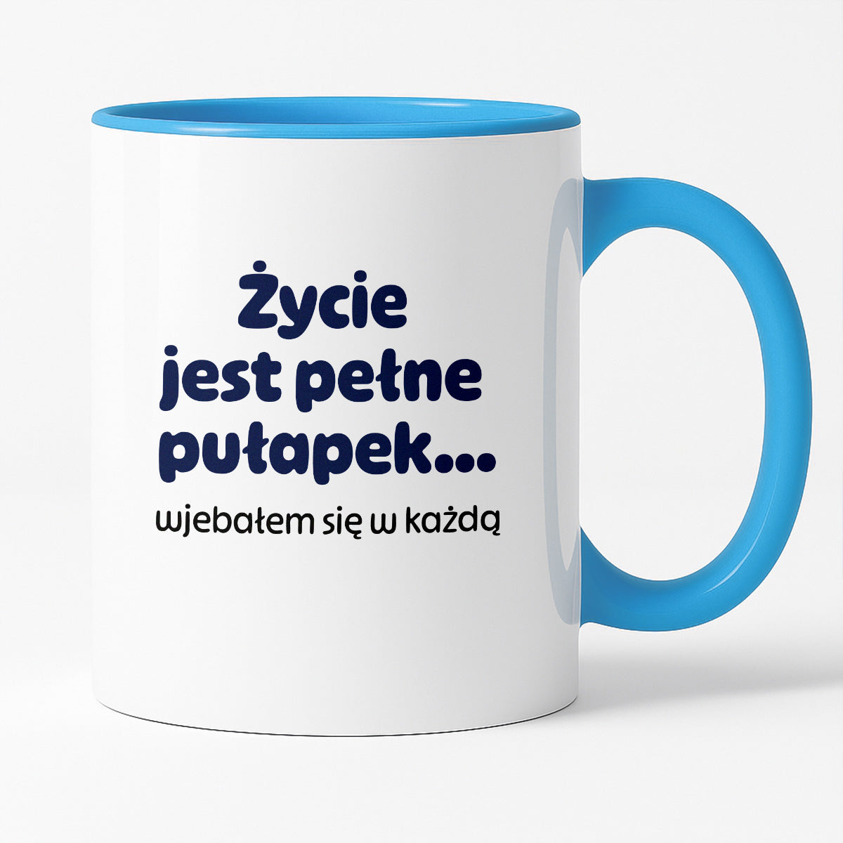 Kubek z nadrukiem - "Życie jest pełne pułapek - wjebałem się w każdą"