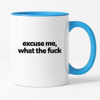 Kubek z nadrukiem - "excuse me, what the fuck"
