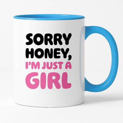 Kubek z nadrukiem "Sorry Honey, I'm just a girl"