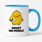 Kubek z nadrukiem - "Nawet nie próbuj"