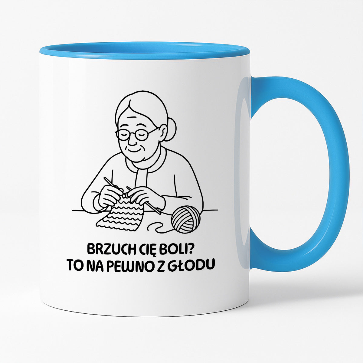 Kubek dla Babci / Dziadka - "Brzuch Cię boli? To na pewno z głodu"