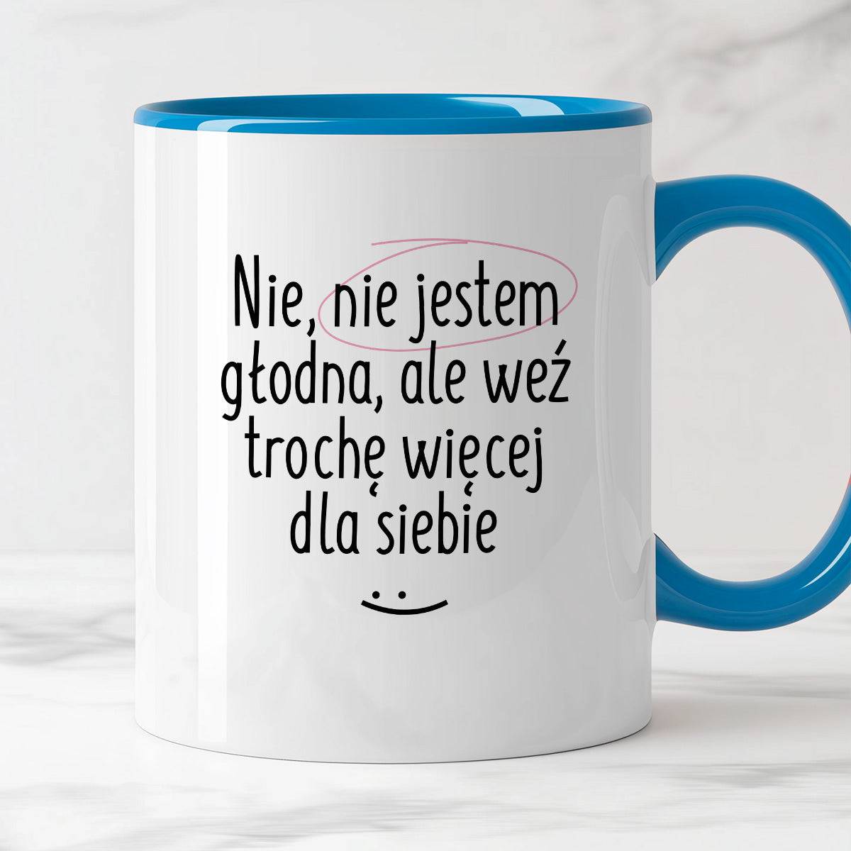 Kubek z nadrukiem "Nie jestem głodna, ale weź trochę więcej dla siebie