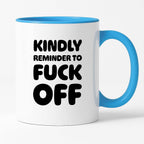 Kubek z nadrukiem "Kindly reminder to fuck off"