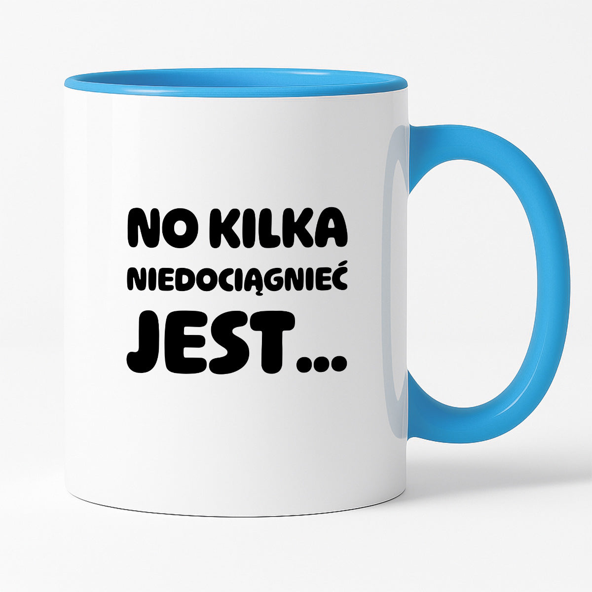 Kubek z nadrukiem - "No kilka niedociągnięć jest..."