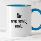Kubek z nadrukiem "Nie uruchamiaj mnie" FB