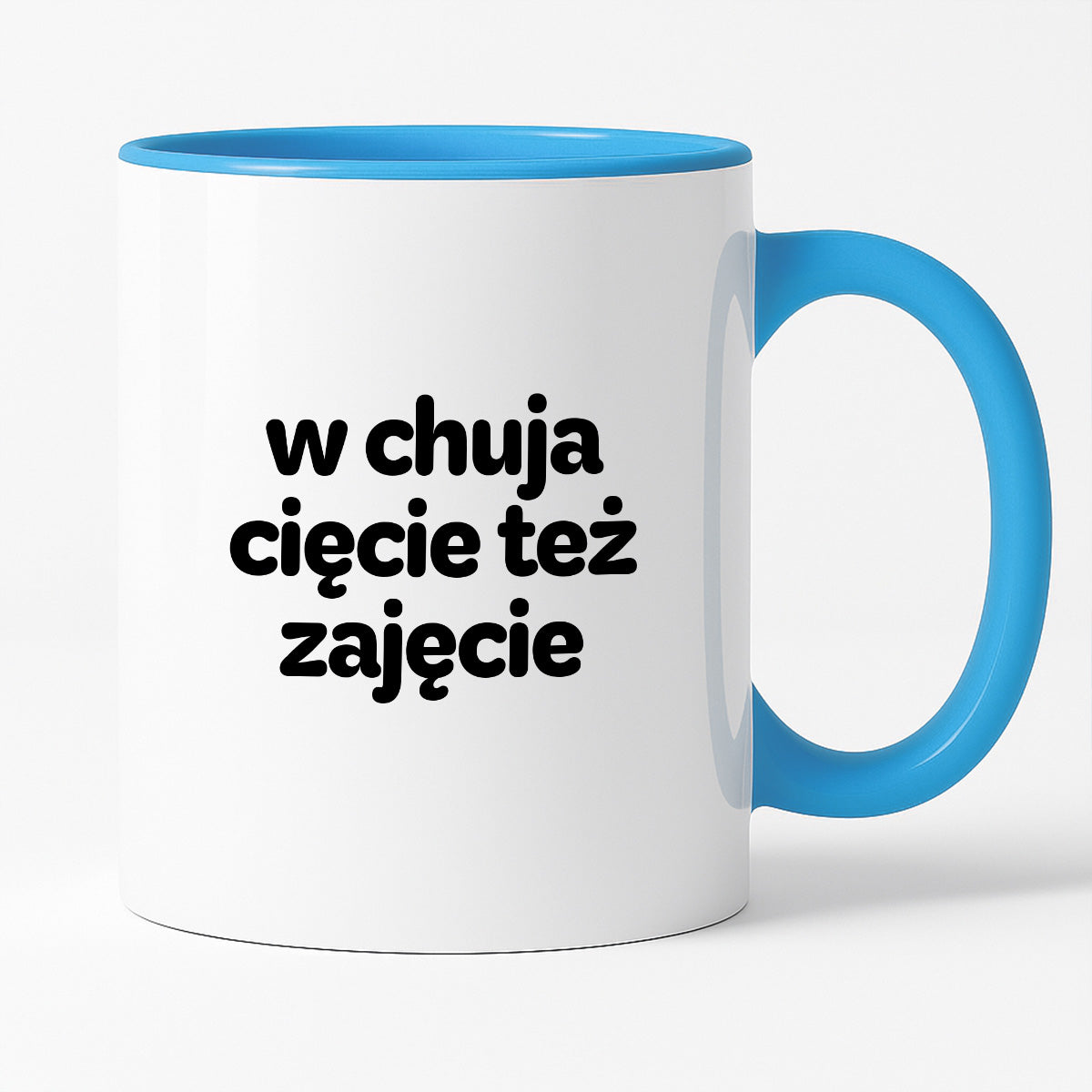 Kubek z nadrukiem - "w chuja cięcie też zajęcie"