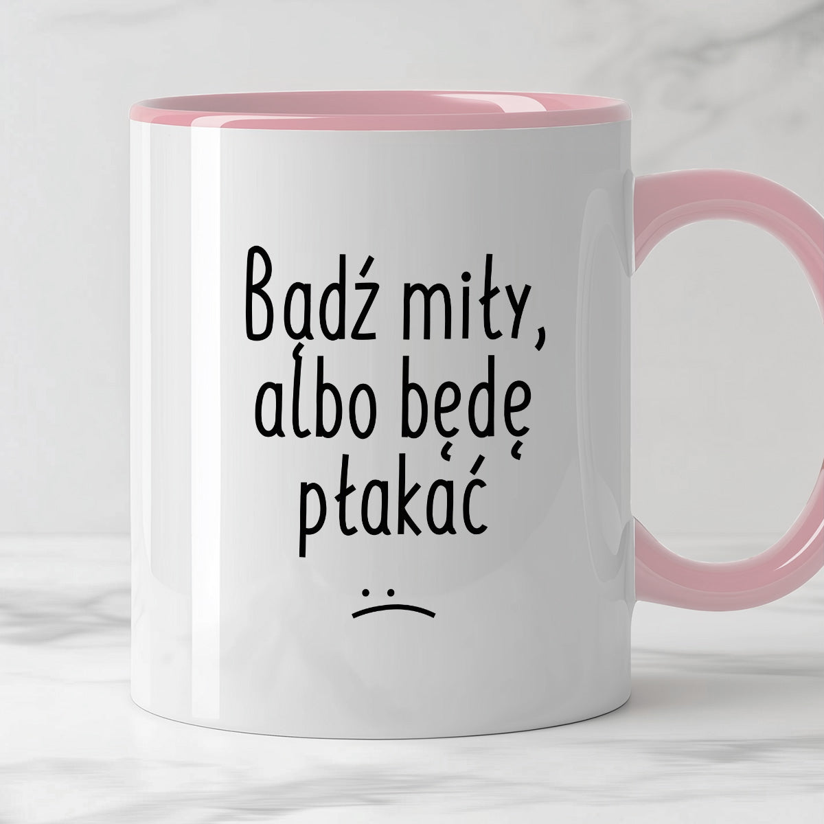 Kubek z nadrukiem "Bądź miły, albo będę płakać"