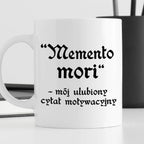 Kubek z nadrukiem "Memento mori - mój ulubiony cytat moty.wacyjny"