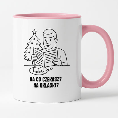 Kubek świąteczny z cytatem TATY - "Na co czekasz? Na oklaski?"