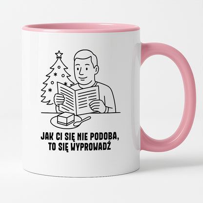Kubek świąteczny z cytatem TATY - "Jak Ci się nie podoba, to sie wyprowadź"