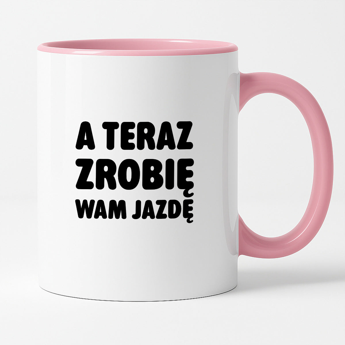 Kubek z nadrukiem - "A teraz zrobię wam jazdę"