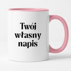 Kubek spersonalizowany z własnym napisem I
