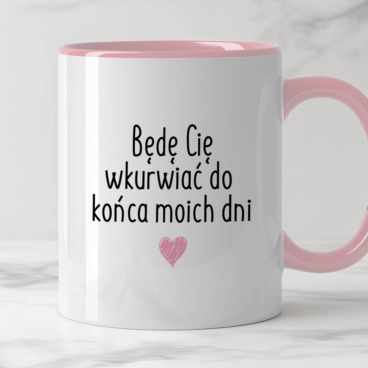 Kubek z nadrukiem "Będę Cię wkurwiać do końca moich dni"