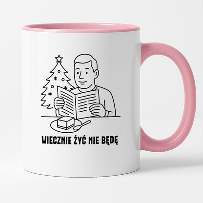 Kubek świąteczny z cytatem TATY - "Wiecznie żyć nie będę"