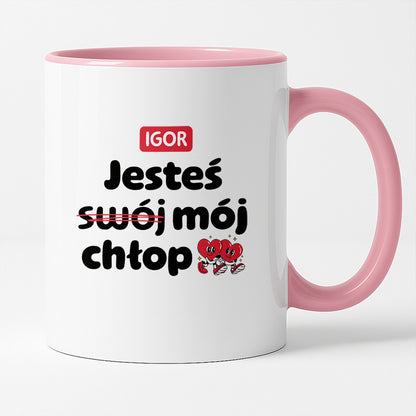 Kubek z IMIENIEM "Jesteś (swój) mój chłop" I