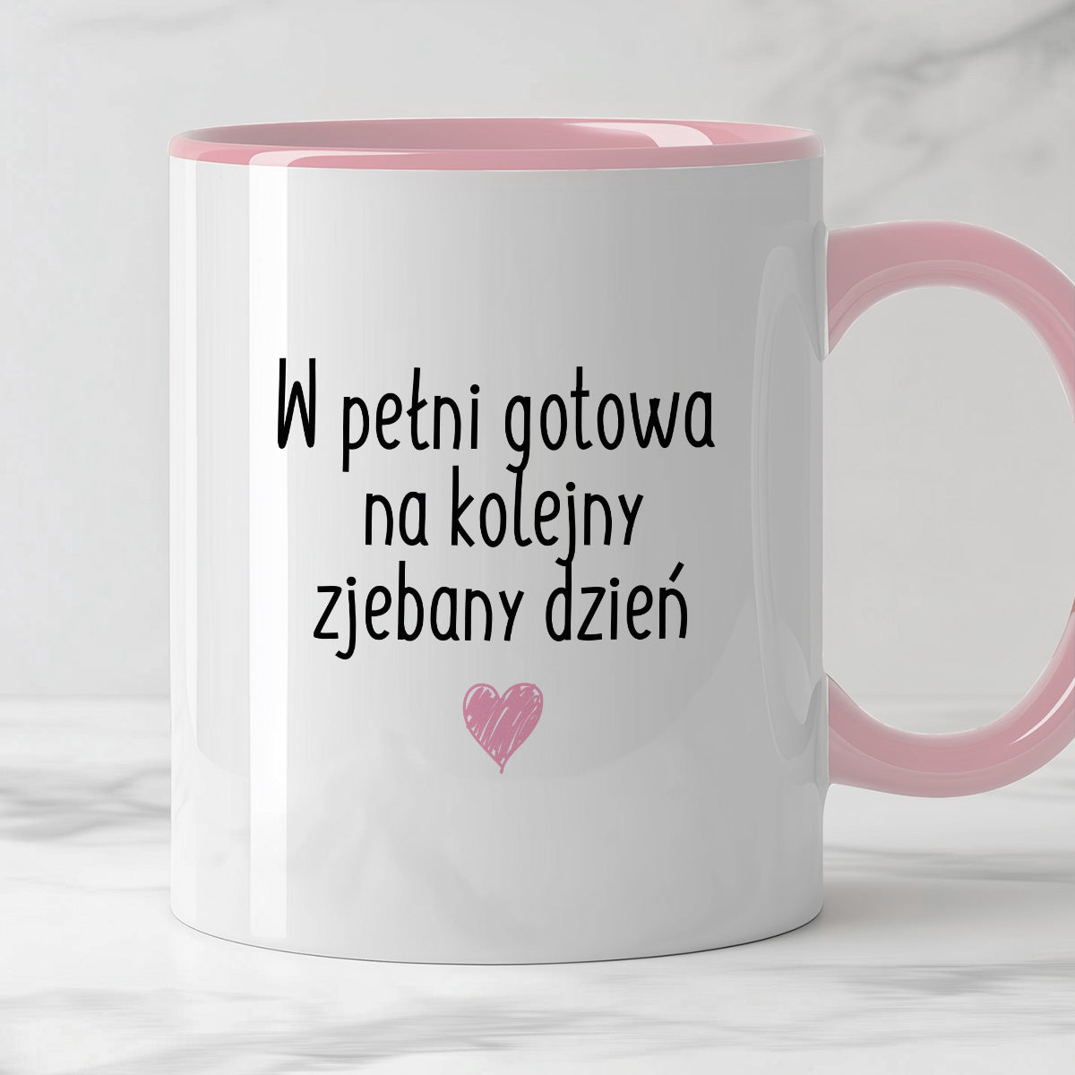 Kubek z nadrukiem "W pełni gotowa na kolejny zjebany dzień"