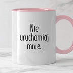 Kubek z nadrukiem "Nie uruchamiaj mnie" FB