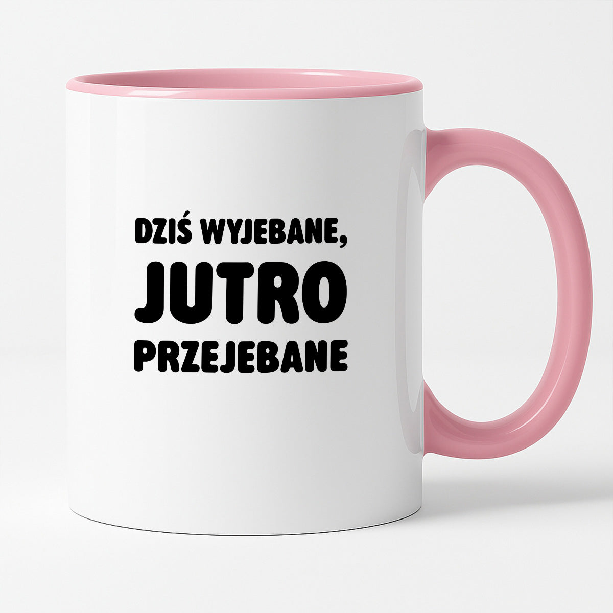 Kubek z nadrukiem - "Dziś wyjebane, jutro przejebane"