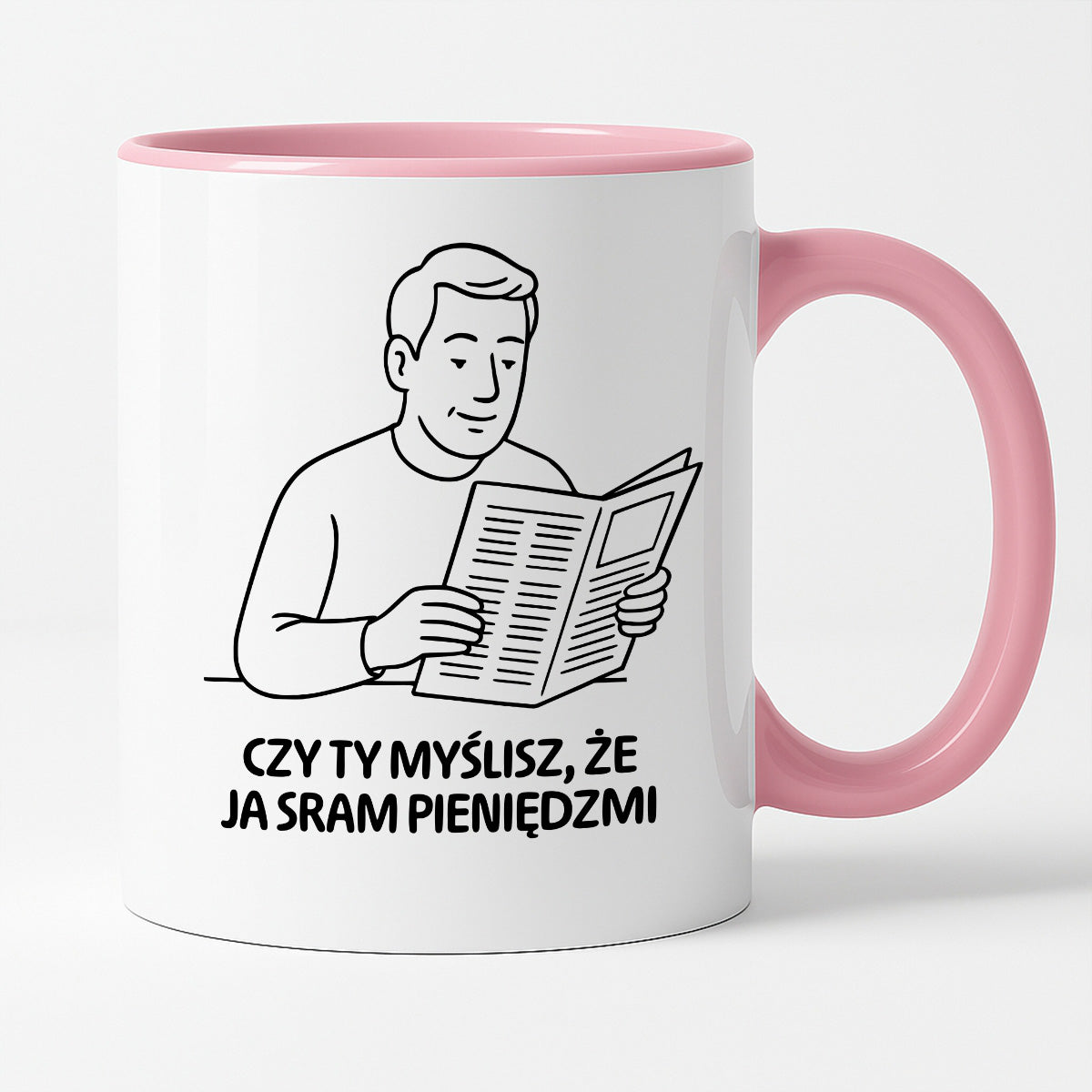 Kubek z nadrukiem "Czy Ty myślisz, że ja sram pieniędzmi" - Cytaty TATY - DZIEŃ TATY