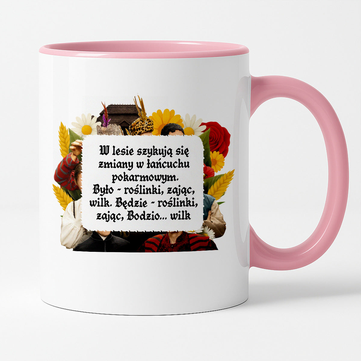 Kubek z nadrukiem "W lesie szykują się zmiany w łańcuchu  pokarmowym. Było - roślinki, zając, wilk. Będzie - roślinki, zając, Bodzio... wilk" NOWE 1670