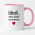 Kubek z nadrukiem - "Ideał, choć lekko niestabilna"