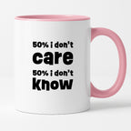 Kubek z nadrukiem "50% i don't care 50% i don't know"