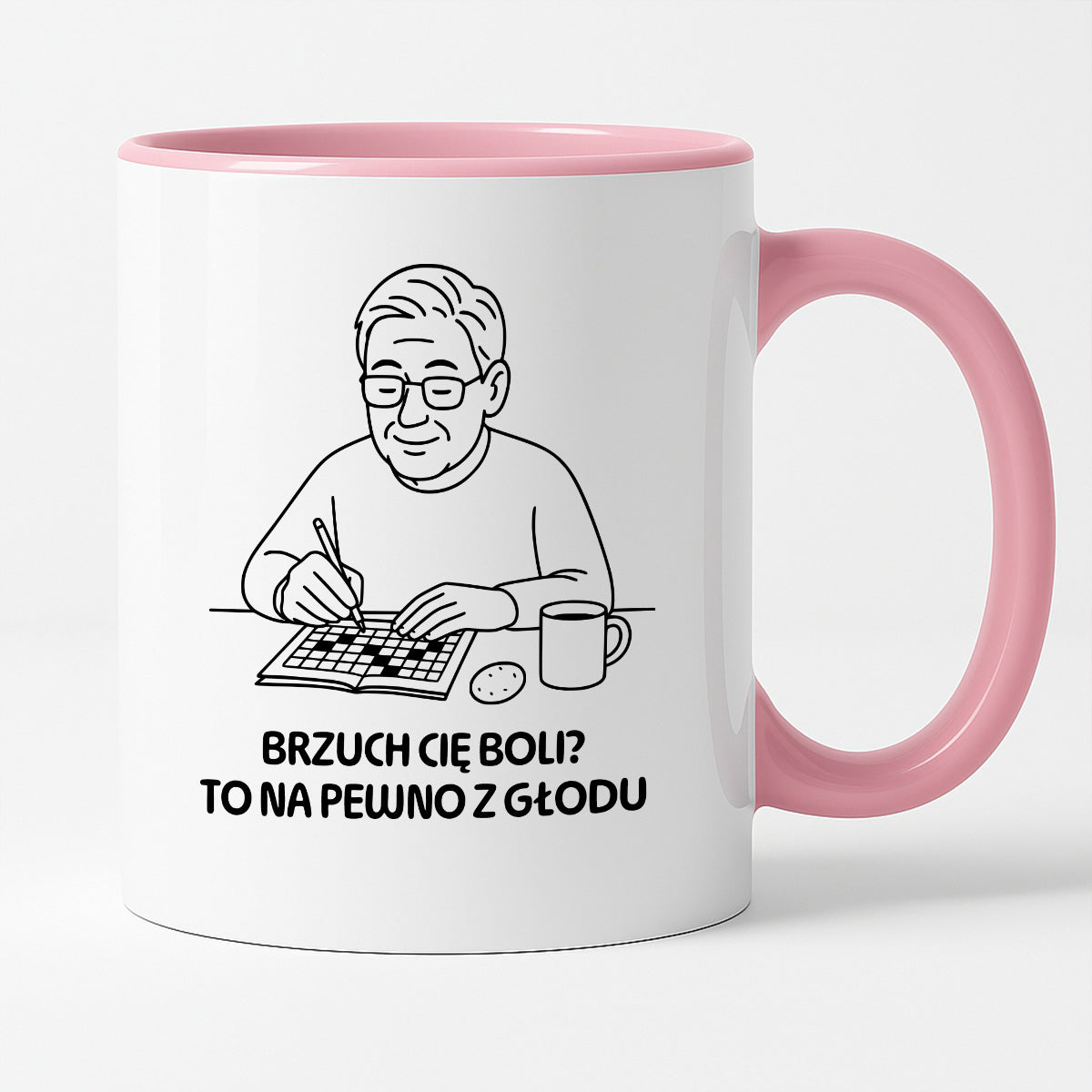 Kubek dla Babci / Dziadka - "Brzuch Cię boli? To na pewno z głodu"