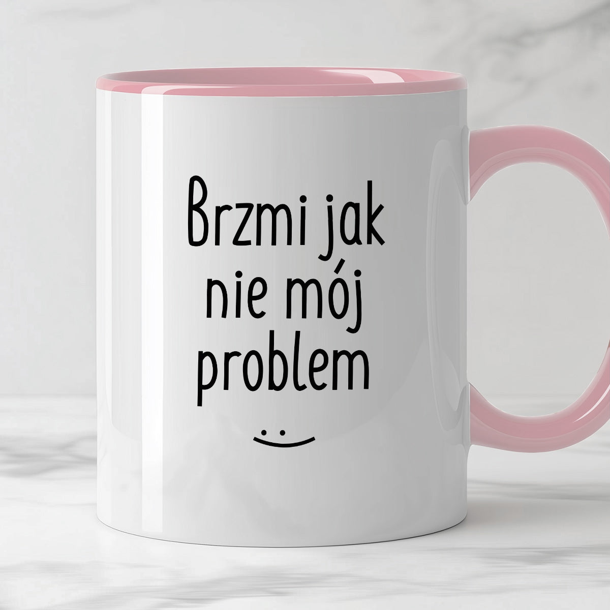 Kubek z nadrukiem "Brzmi jak nie mój problem :)"