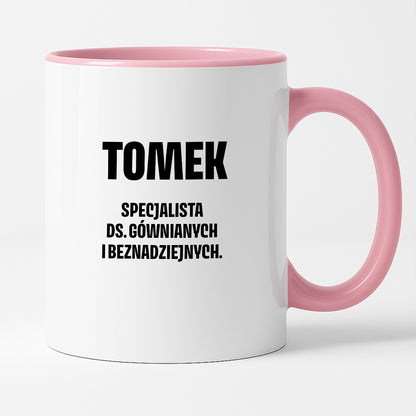 Kubek z IMIENIEM - "Specjalista ds. gównianych i beznadziejnych"
