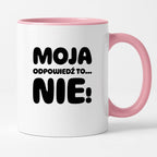 Kubek z nadrukiem "Moja odpowiedź to... NIE!"