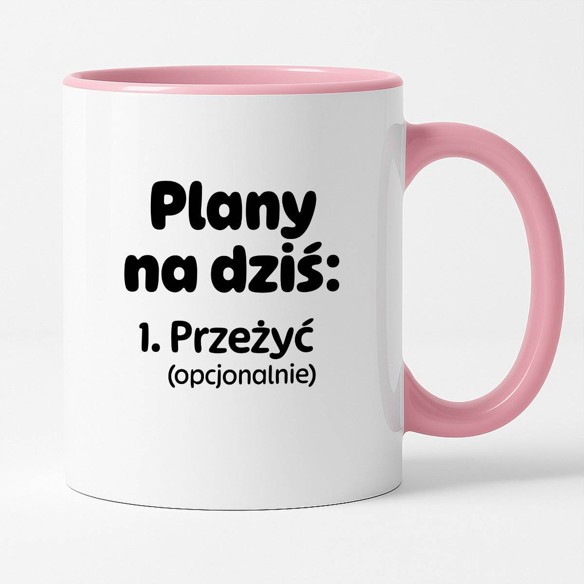 Kubek z nadrukiem - „Plany na dziś - przeżyć (opcjonalnie)"