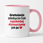 Kubek z nadrukiem "Gratulacje zdobycia tak zajebistej dziewczyny jak ja"