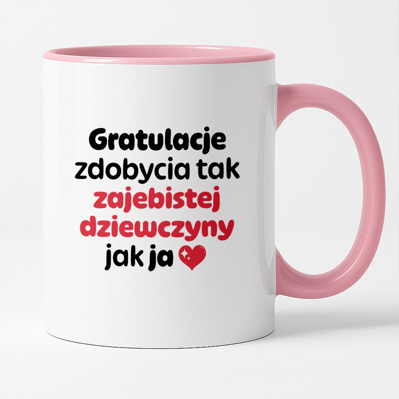 Kubek z nadrukiem "Gratulacje zdobycia tak zajebistej dziewczyny jak ja"