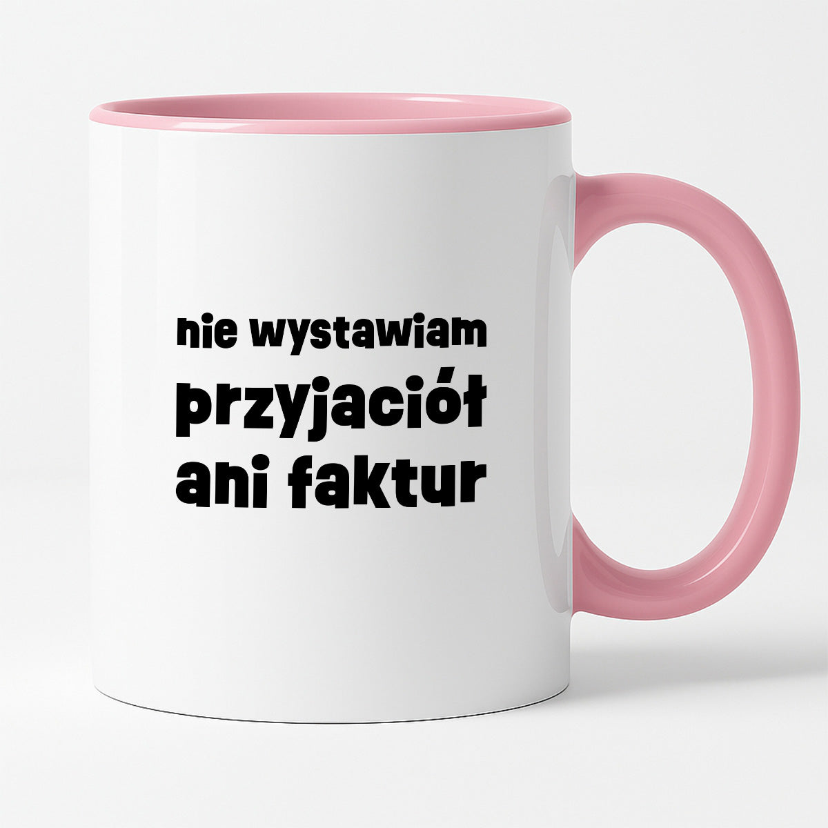 Kubek z nadrukiem "nie wystawiam przyjaciół ani faktur"