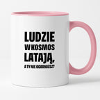 Kubek z nadrukiem - "Ludzie w kosmos latają"