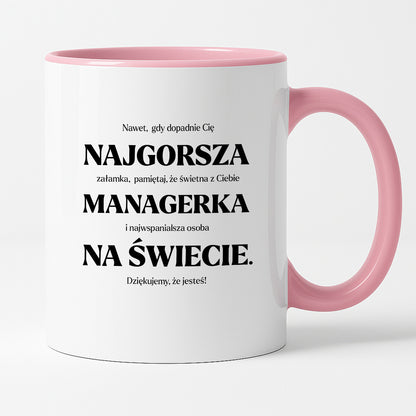 Kubek z nadrukiem - "NAJGORSZA MANAGERKA NA ŚWIECIE (ale jednak nie 🥰)"