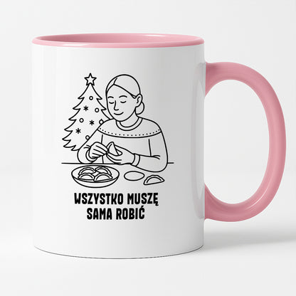 Kubek świąteczny z cytatem MAMY - "Wszystko muszę sama robić"