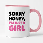 Kubek z nadrukiem "Sorry Honey, I'm just a girl"