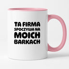 Kubek z nadrukiem "Ta firma spoczywa na moich barkach"