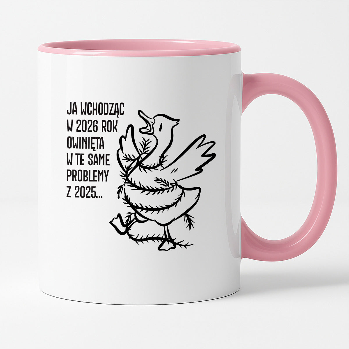 Kubek świąteczny z GĄSKĄ - "JA WCHODZĄC W 2026 ROK OWINIĘTA W TE SAME PROBLEMYZ 2025..."
